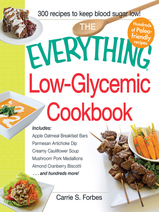 Title details for The Everything Low-Glycemic Cookbook by Carrie S. Forbes - Available